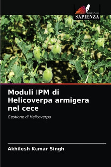 Moduli IPM di Helicoverpa armigera nel cece by Akhilesh Kumar Singh - Paperback