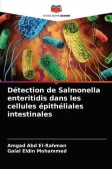 Detection de Salmonella enteritidis dans les cellules epitheliales intestinales by Amgad Abd El-Rahman - Paperback