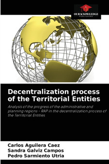 Decentralization process of the Territorial Entities by Carlos Aguilera Caez - Paperback
