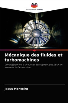 Mecanique des fluides et turbomachines by Jesus Monteiro - Paperback