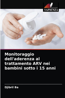 Monitoraggio dell'aderenza al trattamento ARV nei bambini sotto i 15 anni by Djibril Ba - Paperback
