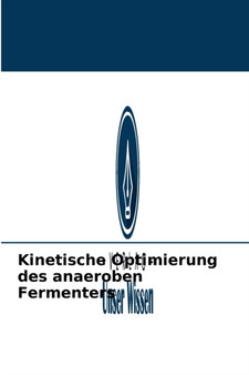 Kinetische Optimierung des anaeroben Fermenters by Supriya Rajaram - Paperback