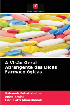 A Visao Geral Abrangente das Dicas Farmacologicas by Salumeh Sehat Kashani - Paperback