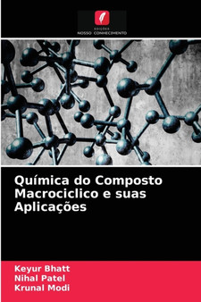 Quimica do Composto Macrociclico e suas Aplicacoes by Keyur Bhatt - Paperback