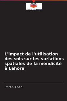 L'impact de l'utilisation des sols sur les variations spatiales de la mendicite a Lahore by Imran Khan - Paperback
