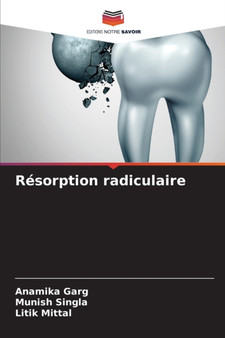 Resorption radiculaire by Anamika Garg - Paperback