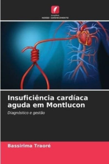 Insuficiencia cardiaca aguda em Montlucon by Bassirima Traore - Paperback