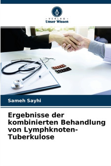 Ergebnisse der kombinierten Behandlung von Lymphknoten-Tuberkulose by Sameh Sayhi - Paperback