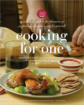 Cooking for One : A Seasonal Guide to the Pleasure of Preparing Delicious Meals for Yourself