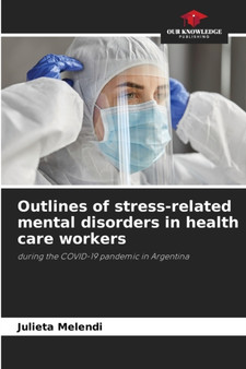 Outlines of stress-related mental disorders in health care workers by Julieta Melendi - Paperback