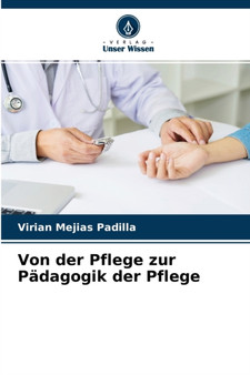 Von der Pflege zur Padagogik der Pflege by Virian Mejias Padilla - Paperback