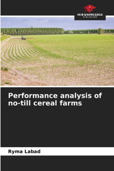 Performance analysis of no-till cereal farms by Ryma Labad - Paperback