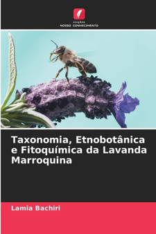 Taxonomia, Etnobotanica e Fitoquimica da Lavanda Marroquina by Lamia Bachiri - Paperback