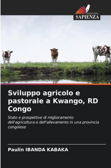 Sviluppo agricolo e pastorale a Kwango, RD Congo by Paulin Ibanda Kabaka - Paperback