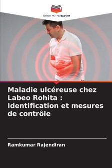 Maladie ulcereuse chez Labeo Rohita : Identification et mesures de controle by Ramkumar Rajendiran - Paperback
