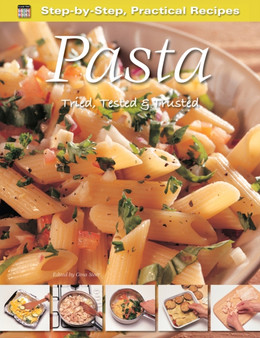 Step-by-Step Practical Recipes: Pasta