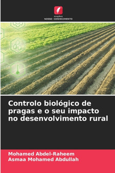Controlo biologico de pragas e o seu impacto no desenvolvimento rural by Mohamed Abdel-Raheem - Paperback Controlo biologico de pragas e o seu impacto no desenvolvimento rural by Mohamed Abdel-Raheem - Paperback