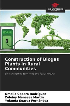 Construction of Biogas Plants in Rural Communities by Omelio Cepero Rodriguez - Paperback