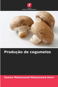 Producao de cogumelos by Saman Mohammed Mohammed-Amin - Paperback