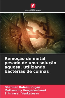Remocao de metal pesado de uma solucao aquosa, utilizando bacterias de colinas by Dharman Kalaimurugan - Paperback