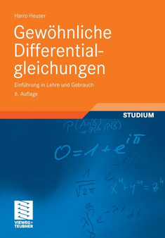 Gewoehnliche Differentialgleichungen : Einfuhrung in Lehre und Gebrauch by Harro Heuser - Paperback