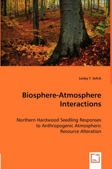 Biosphere-Atmosphere Interactions by Lesley T Sefcik - Paperback