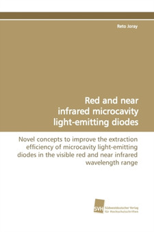 Red and Near Infrared Microcavity Light-Emitting Diodes by Reto Joray - Paperback