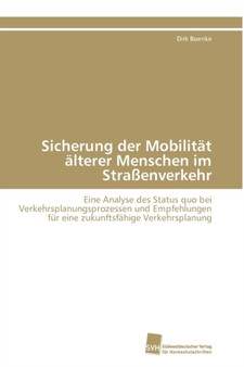 Sicherung der Mobilitat alterer Menschen im Strassenverkehr by Boenke Dirk - Paperback