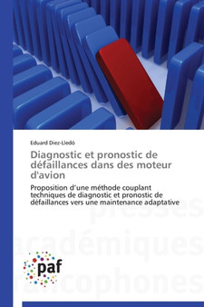 Diagnostic Et Pronostic de Defaillances Dans Des Moteur d'Avion by Diez-Lledo-E - Paperback
