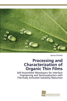 Processing and Characterization of Organic Thin Films by Janusz Schinke - Paperback