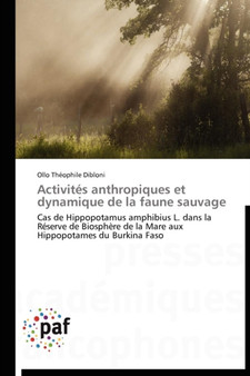 Activites Anthropiques Et Dynamique de la Faune Sauvage by Dibloni-O - Paperback