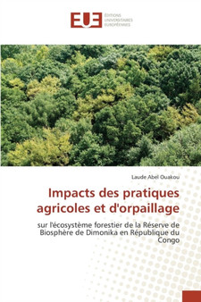 Impacts Des Pratiques Agricoles Et d'Orpaillage by Ouakou-L - Paperback