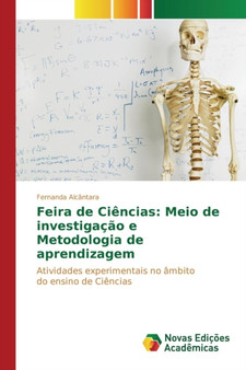 Feira de Ciencias : Meio de investigacao e Metodologia de aprendizagem by Alcantara Fernanda - Paperback