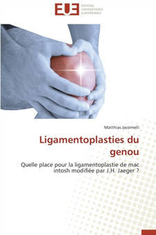 Ligamentoplasties Du Genou by Jacomelli-M - Paperback