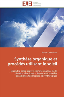 Synth se Organique Et Proc d s Utilisant Le Soleil by Charbonnet-N - Paperback