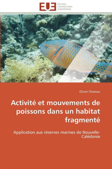 Activit Et Mouvements de Poissons Dans Un Habitat Fragment by Chateau-O - Paperback