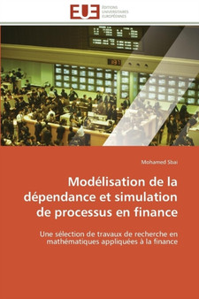 Mod lisation de la D pendance Et Simulation de Processus En Finance by Sbai-M - Paperback