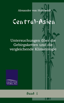 Central-Asien (Band 1) by Alexander Von Humboldt - Hardback
