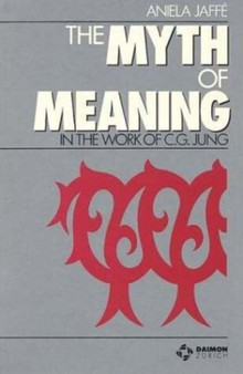 Myth & Meaning in the Work of C G Jung by Aniela Jaffe - Paperback