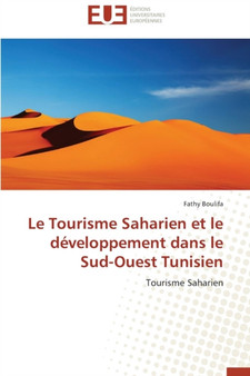 Le Tourisme Saharien Et Le D veloppement Dans Le Sud-Ouest Tunisien by Boulifa-F - Paperback