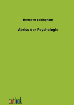 Abriss Der Psychologie by Hermann Ebbinghaus - Paperback