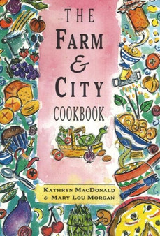 The Farm and City Cookbook : Ethnic Recipes Using Homegrown Ingredients