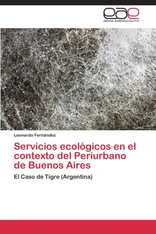Servicios ecologicos en el contexto del Periurbano de Buenos Aires by Fernandez Leonardo - Paperback