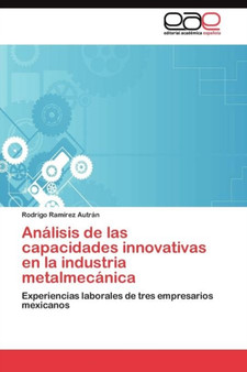 Analisis de las capacidades innovativas en la industria metalmecanica by Ramirez Autran Rodrigo - Paperback