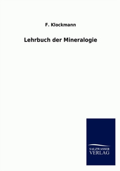 Lehrbuch Der Mineralogie by F Klockmann - Paperback