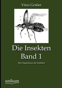 Die Insekten, Band 1 by Vitus Graber - Paperback