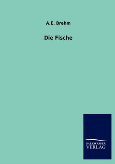 Die Fische by A E Brehm - Paperback