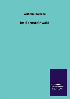 Im Bernsteinwald by Wilhelm Boelsche - Paperback