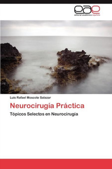 Neurocirugia Practica by Moscote Salazar Luis Rafael - Paperback
