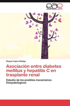 Asociacion entre diabetes mellitus y hepatitis C en trasplante renal by Lopez Hidalgo Raquel - Paperback